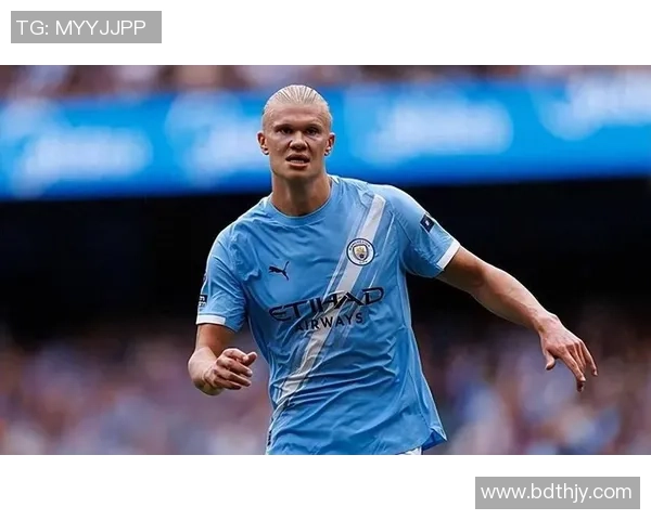 埃尔林哈兰德引领曼城锋线风暴再塑欧洲足坛新格局